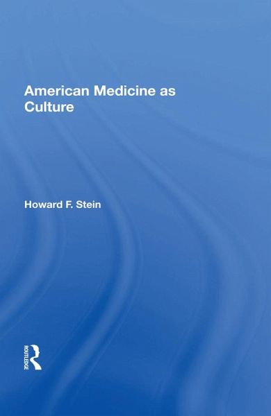 American Medicine as Culture (eBook, PDF)