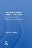 Domestic Satellite: An FCC Giant Step (eBook, PDF)
