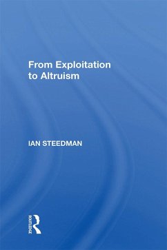 From Exploitation To Altruism (eBook, PDF) - Steedman, Ian