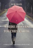 Where Heaven Touches Earth (eBook, ePUB)