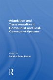 Adaptation And Transformation In Communist And Post-communist Systems (eBook, PDF)