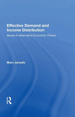 Effective Demand And Income Distribution (eBook, PDF) - Jarsulic, Marc