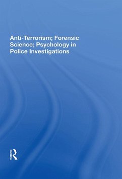 Cover Anti-Terrorism; Forensic Science; Psychology in Police Investigations (eBook, PDF)
