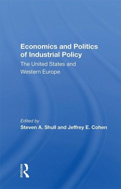 Economics And Politics Of Industrial Policy (eBook, PDF)