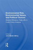 Environmental Risk, Environmental Values, And Political Choices (eBook, PDF)