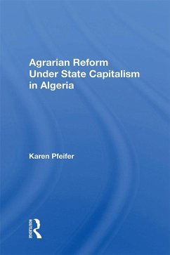 Cover Agrarian Reform Under State Capitalism In Algeria (eBook, PDF)