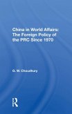 China in World Affairs: The Foreign Policy of the PRC Since 1970 (eBook, ePUB)