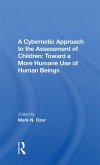 A Cybernetic Approach To The Assessment Of Children (eBook, ePUB) A Cybernetic Approach To The Assessment Of Children (eBook, ePUB)