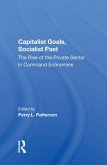 Capitalist Goals, Socialist Past (eBook, ePUB) Capitalist Goals, Socialist Past (eBook, ePUB)