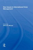 New Issues In International Crisis Management (eBook, PDF) New Issues In International Crisis Management (eBook, PDF)