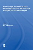 Direct Foreign Investment In Asia's Developing Economies And Structural Change In The Asia-pacific Region (eBook, PDF)