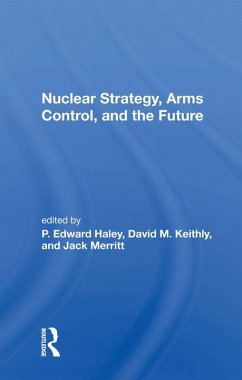 Nuclear Strategy, Arms Control, And The Future (eBook, PDF)