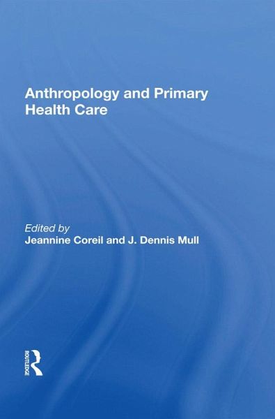 Anthropology And Primary Health Care (eBook, ePUB)