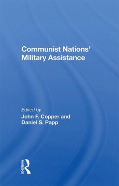 Communist Nations' Military Assistance (eBook, PDF) - Copper, John F