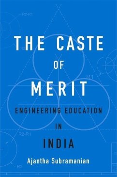 The Caste of Merit - Subramanian, Ajantha