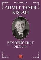 Ben Demokrat Degilim - Taner Kislali, Ahmet