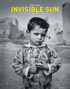 Invisible Sun: The Power of Hope Through the Eyes of Children - Sager, Bobby