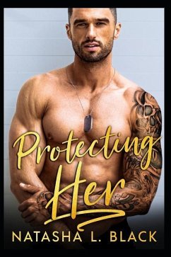 Protecting Her: An Enemies to Lovers Romance - Black, Natasha L.