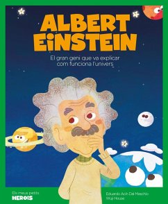 Albert Einstein : el científic que va explicar com funciona l'univers - Acín, Eduardo; Pascual Roig, Carla