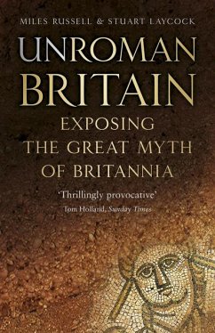 UnRoman Britain - Russell, Dr Miles; Laycock, Stuart