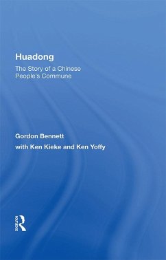 Huadong: The Story Of A Chinese People's Commune (eBook, ePUB) - Bennett, Gordon