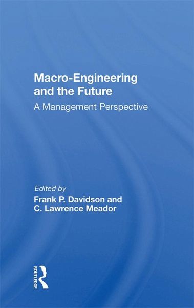 Macro-engineering And The Future (eBook, PDF)