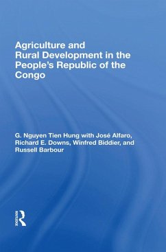 Agriculture And Rural Development In The People's Republic Of The Congo (eBook, PDF) Cover Agriculture And Rural Development In The People's Republic Of The Congo (eBook, PDF)