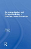 De-monopolization and Competition Policy in Post-Communist Economies (eBook, PDF)