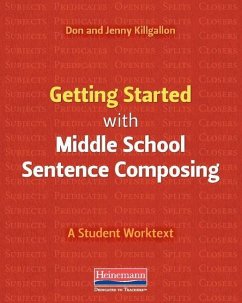Getting Started with Middle School Sentence Composing - Killgallon, Donald; Killgallon, Jenny