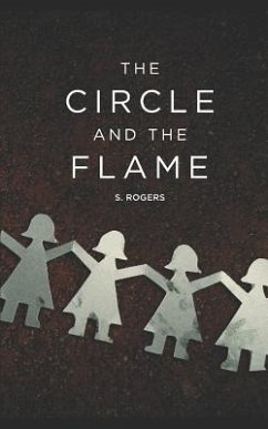 The Circle and The Flame - Rogers, S.