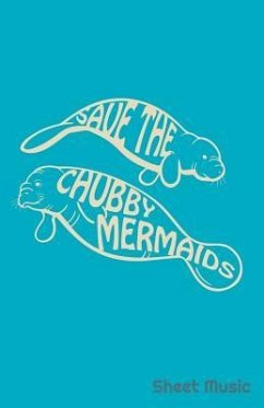 Save the Chubby Mermaids Sheet Music - Creative Journals, Zone
