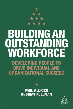 Building an Outstanding Workforce - Aldrich, Paul; Pullman, Andrew