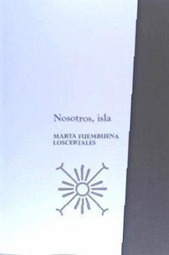 Nosotros, isla - Fuembuena Loscertales, Marta