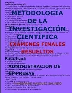 Metodología de la Investigación Científica-Exámenes Finales Resueltos: Facultad: Administración de Empresas - Vasquez Galindo, P. Medardo