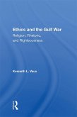 Ethics And The Gulf War (eBook, PDF)