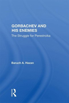 Gorbachev And His Enemies (eBook, PDF) - Hazan, Baruch A.