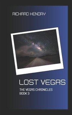 Lost Vegas: The Vegas Chronicles Book 3 - Hendry, Richard