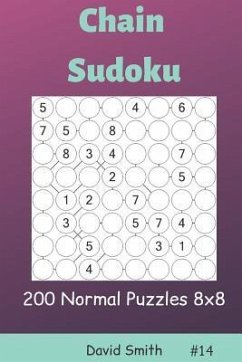 Chain Sudoku - 200 Normal Puzzles 8x8 Vol.14 - Smith, David