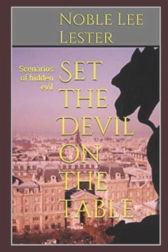 Set the Devil on the table: Scenarios of hidden evil - Lester, Noble Lee