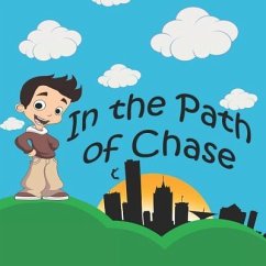 In The Path Of Chase: A Children's Story Inspired By Parkour - Burns, Aaron S.