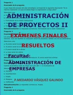 Administración de Proyectos II-Exámenes Finales Resueltos: Facultad: Administración de Empresas - Vasquez Galindo, P. Medardo