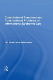 Constitutional Functions And Constitutional Problems Of International Economic Law (eBook, ePUB)