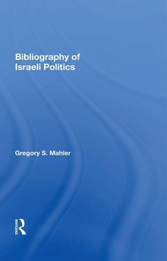 Bibliography of Israeli Politics (eBook, ePUB) - Mahler, Gregory S.