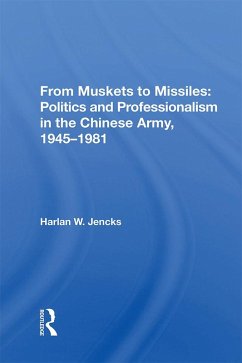 Cover From Muskets to Missiles: Politics and Professionalism in the Chinese Army, 1945-1981 (eBook, PDF)