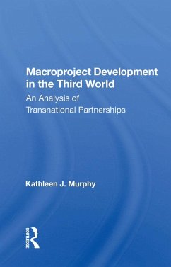 Macroproject Development In The Third World (eBook, ePUB) - Murphy, Kathleen J.