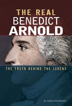 The Real Benedict Arnold - Gunderson, Jessica