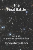 The Final Battle: Book 10: Chronicles of the Alliance