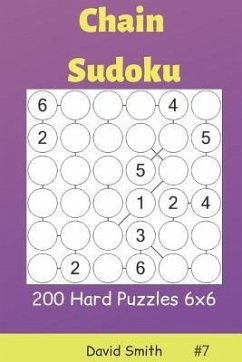 Chain Sudoku - 200 Hard Puzzles 6x6 Vol.7 - Smith, David