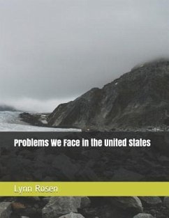 Problems We Face in the United States - Rosen, Lynn