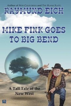 Mike Fink Goes To Big Bend - Eich, Raymund